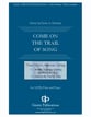 Come On the Trail of Song SATB choral sheet music cover